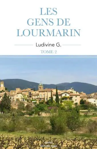 Ludivine G - Les gens de Lourmarin - Tome 2
