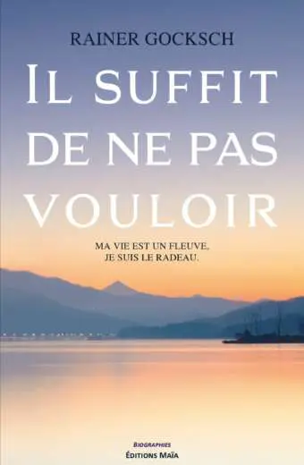 Rainer GOCKSCH - Il suffit de ne pas vouloir