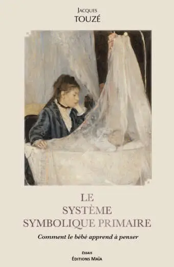 Le systeme symbolique primaire Jacques TouzeLe systeme symbolique primaire Jacques Touze
