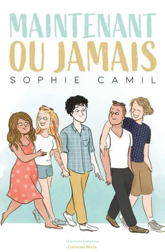 Maintenant ou jamais Sophie Camil