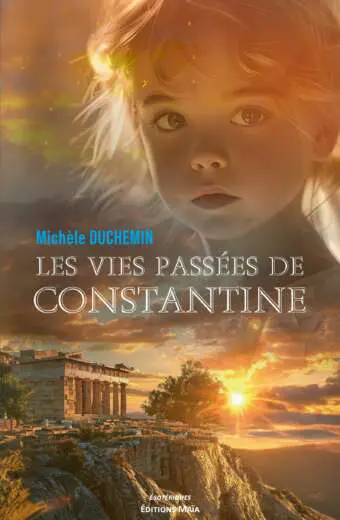 Michele DUCHEMIN - Les vies passees de Constantine