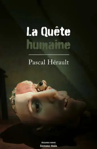 Pascal Herault - La Quete humaine
