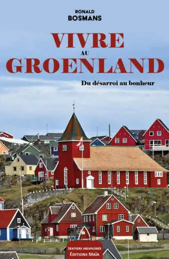 Vivre au Groenland Ronald Bosmans