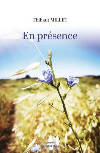 THIBAUT MILLET - EN PRÉSENCE