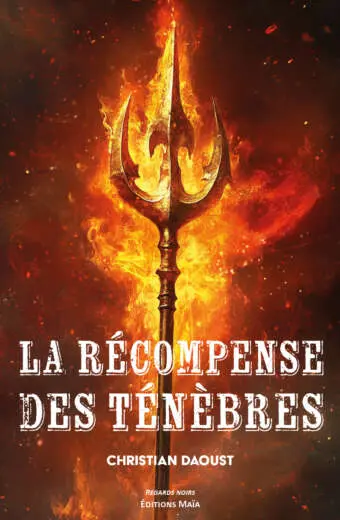 La Récompense des ténèbres - Christian Daoust