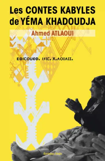 Les Contes kabyles de Yéma Khadoudja - Ahmed Atlaoui