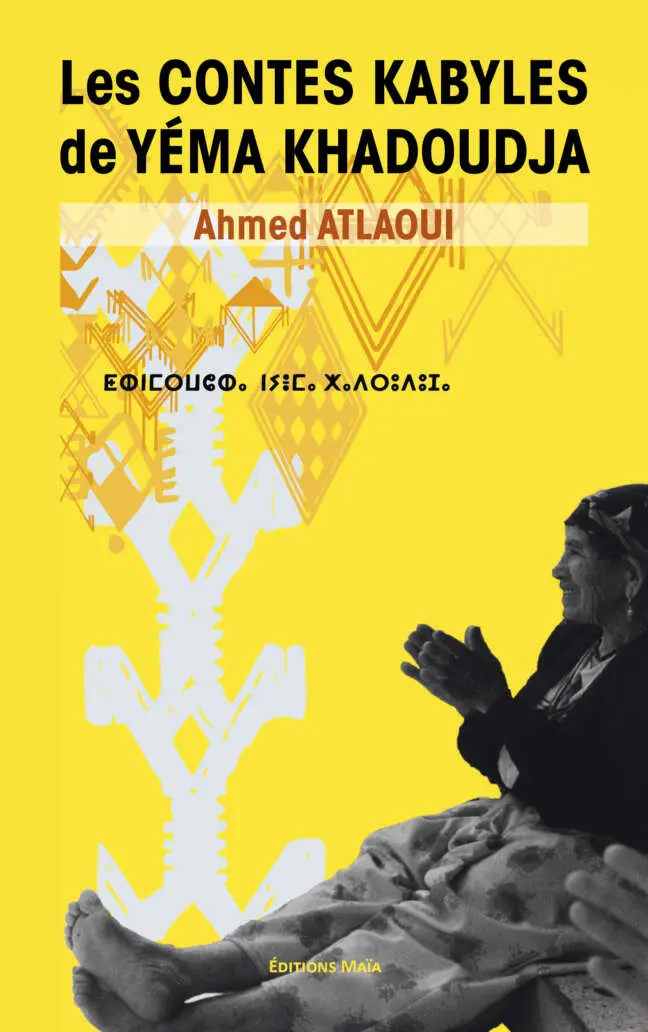 Les Contes kabyles de Yéma Khadoudja - Ahmed Atlaoui