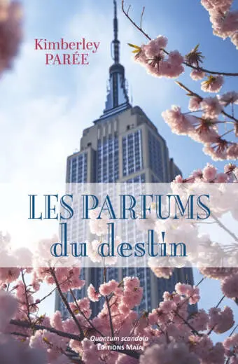 Les Parfums du destin - Kimberley Parée
