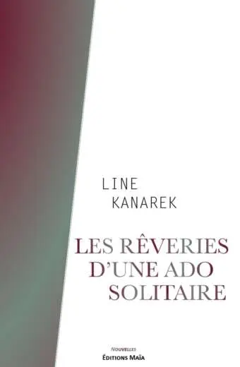 Les rêveries d’une ado solitaire - Line Kanarek