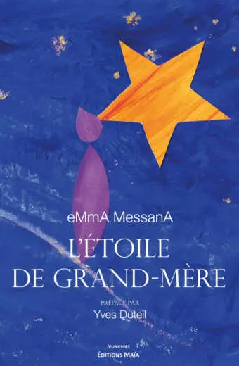 L'Étoile de Grand-mère - eMmA MessanA