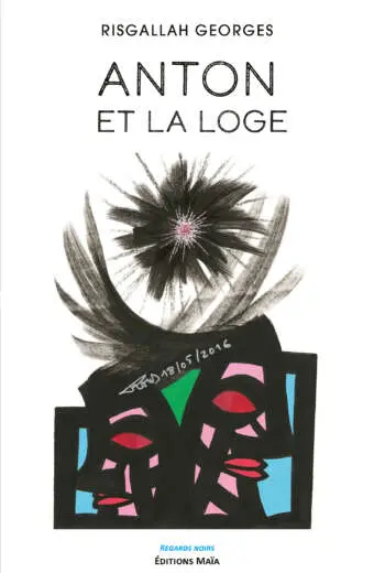 Anton et la loge - Risgallah Georges