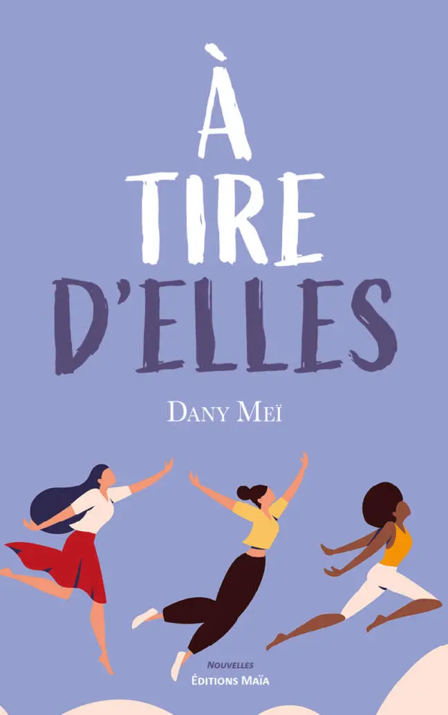 À tire d’Elles - Dany Meï