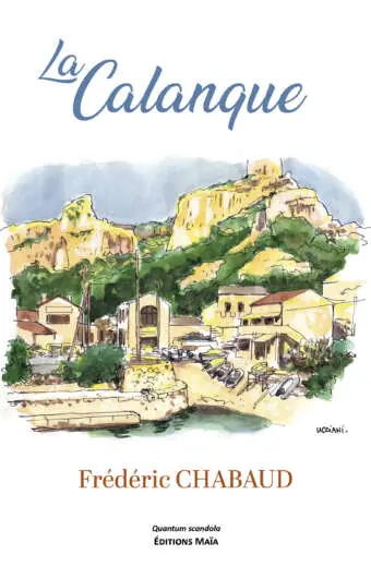 La Calanque - Frédéric Chabaud