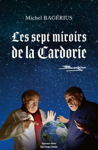Les Sept Miroirs de la Cardorie - Michel Bagérius
