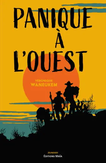 Panique à l'ouest - Véronique Waneukem