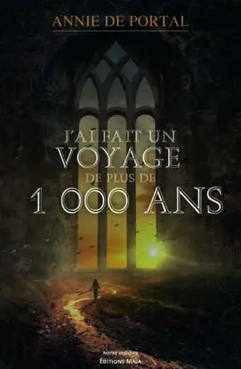 J’ai fait un voyage de plus de 1 000 ans - Annie de Portal