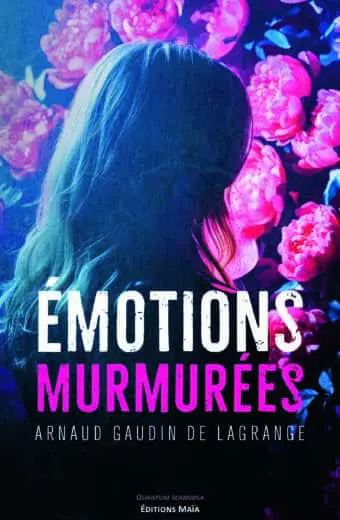 Émotions murmurées - Arnaud Gaudin de Lagrange