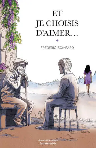 Et je choisis d’aimer… - Frédéric Bompard