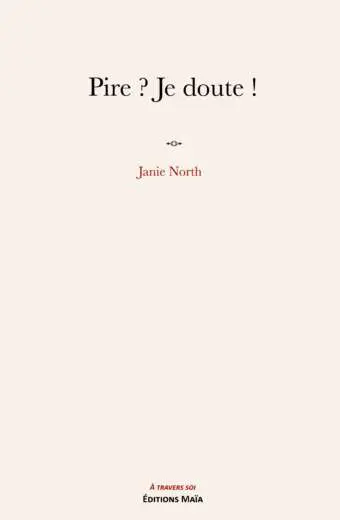 Pire ? Je doute ! - Janie North