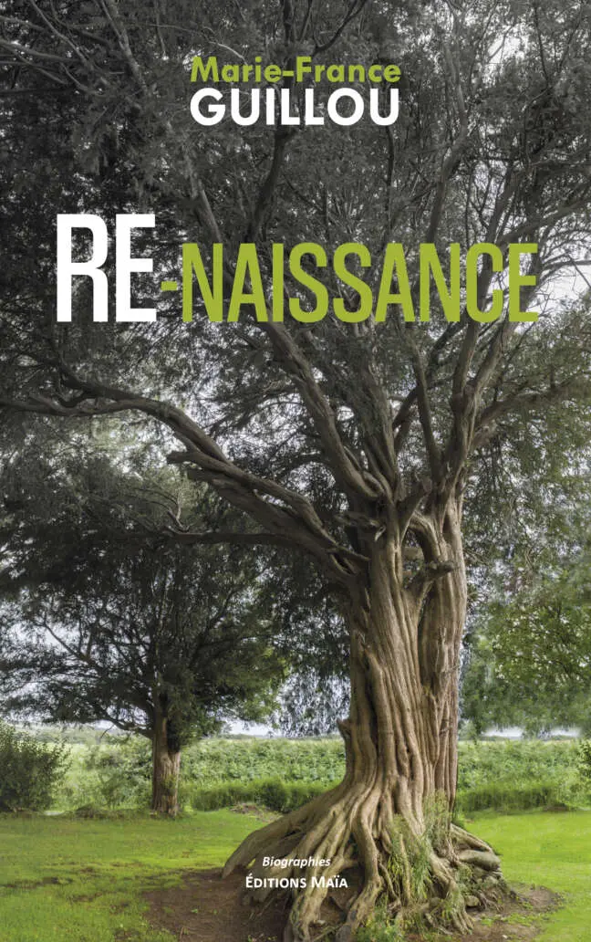 Re-naissance - Marie-France Guillou