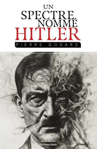 Un spectre nommé Hitler - Pierre Godard