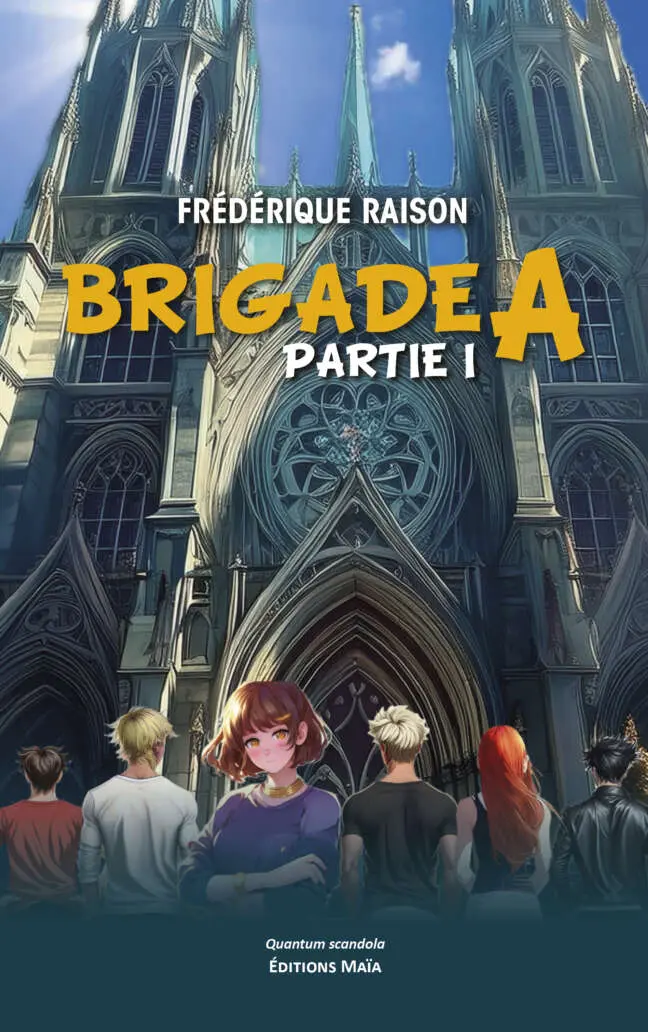 Frédérique Raison - Brigade A - Partie I