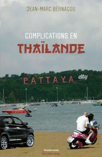 Jean-Marc Bernagou Complications en Thaïlande