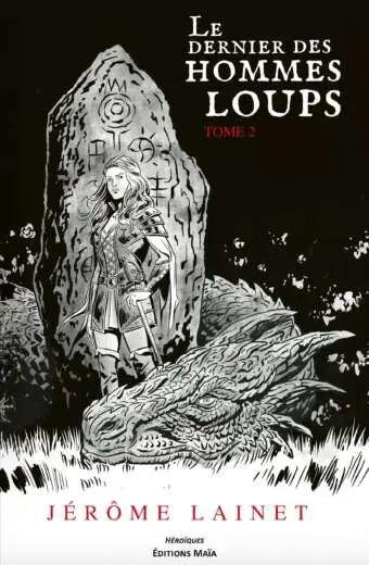 Jérôme Lainet, Le dernier des hommes loups, Tome 2