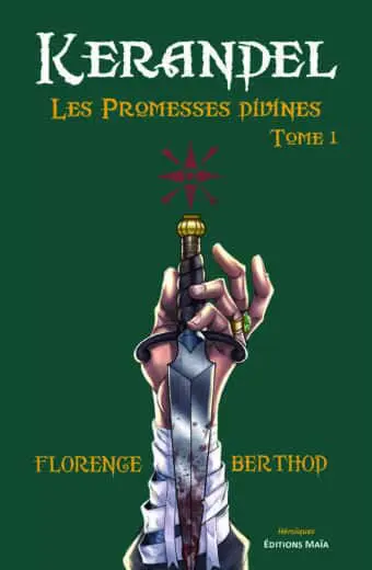 Florence Berthod - Kerandel - Les Promesses divines - Tome 1