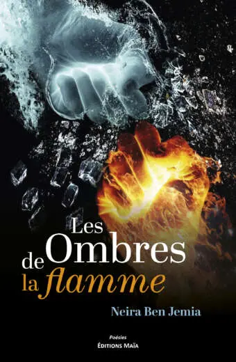 Neira Ben Jemia Les Ombres de la flamme