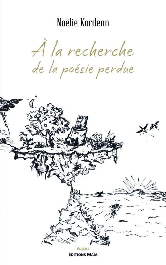 Noëlie Kordenn - À la recherche de la poésie perdue