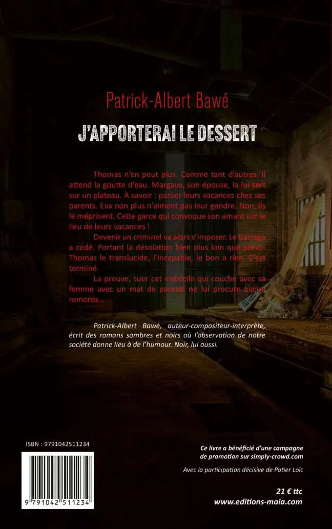 Patrick-Albert Bawé, J'apporterai le dessert