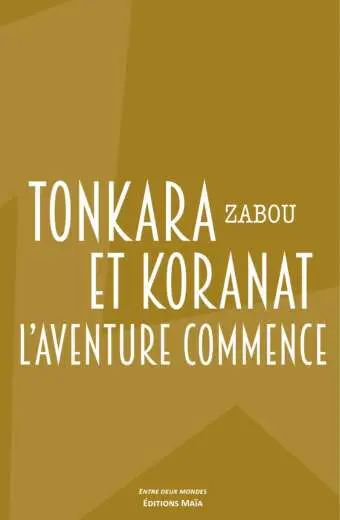 Zabou - Tonkara et Koranat, l'aventure Commence
