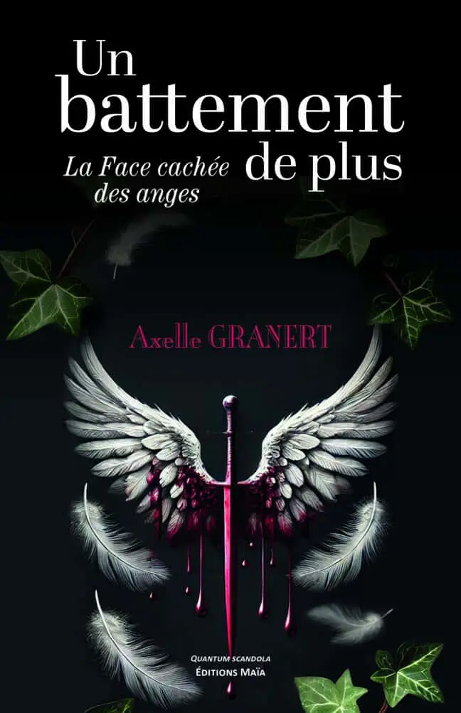 Axelle Granert - Un battement de plus - La Face cachée des anges