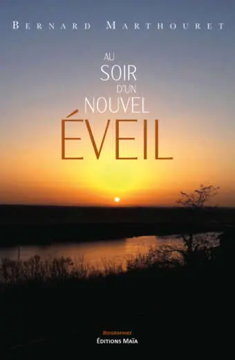 Bernard Marthouret, Au soir d'un nouvel éveil