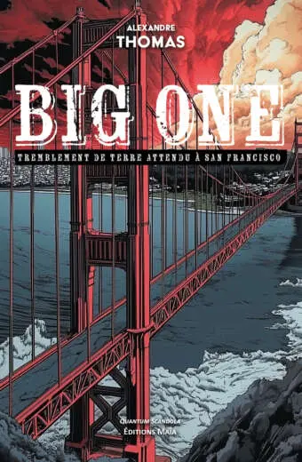 Alexandre Thomas, Big One, Tremblement de terre attendu à San Francisco