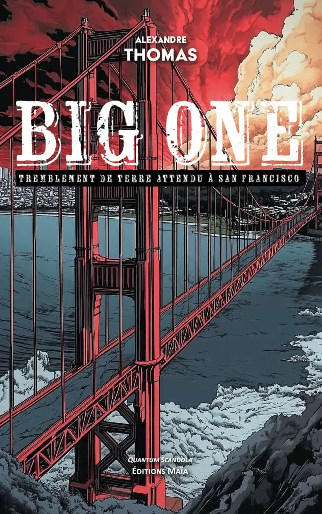 Alexandre Thomas, Big One, Tremblement de terre attendu à San Francisco