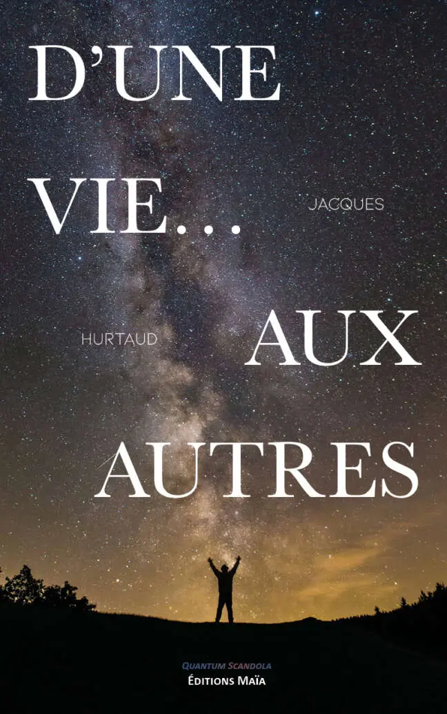 Jacques Hurtaud, D’une vie… aux autres