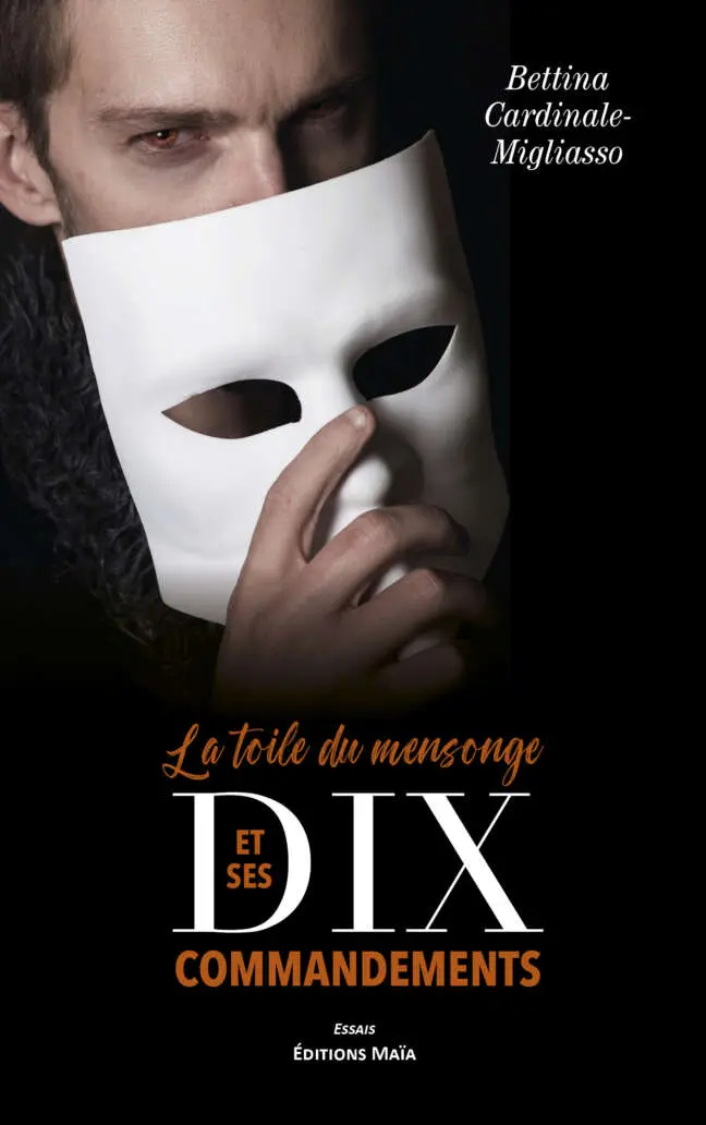 Bettina Cardinale-Migliasso, La Toile du mensonge et ses dix commandements