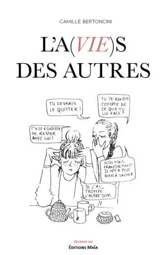 Camille Bertoncini, L'a(vie)s des autres