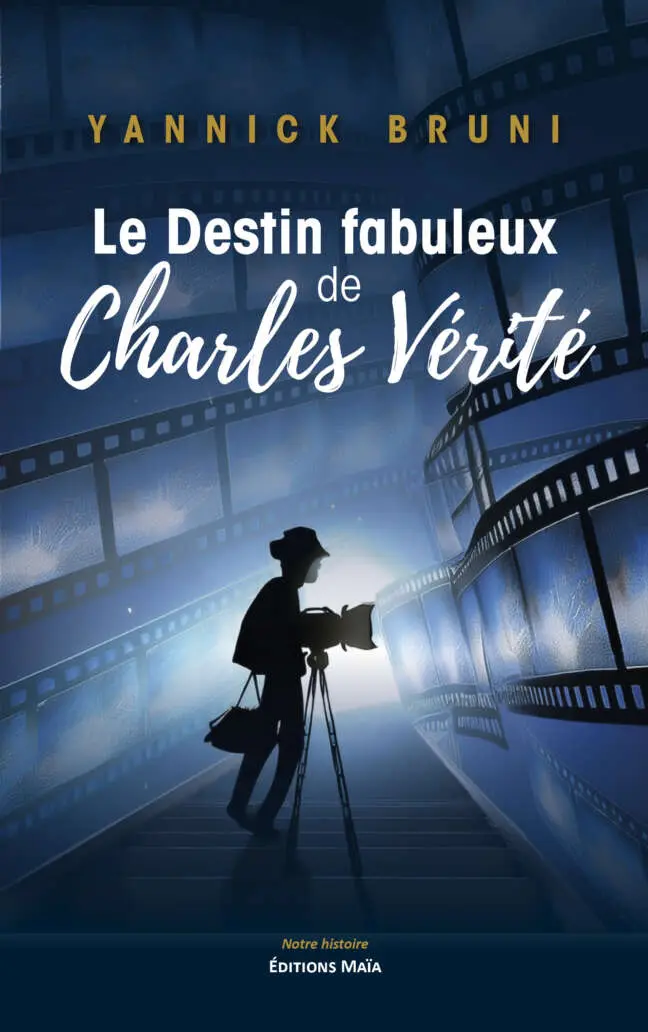Yannick Bruni, Le Destin fabuleux de Charles Vérité