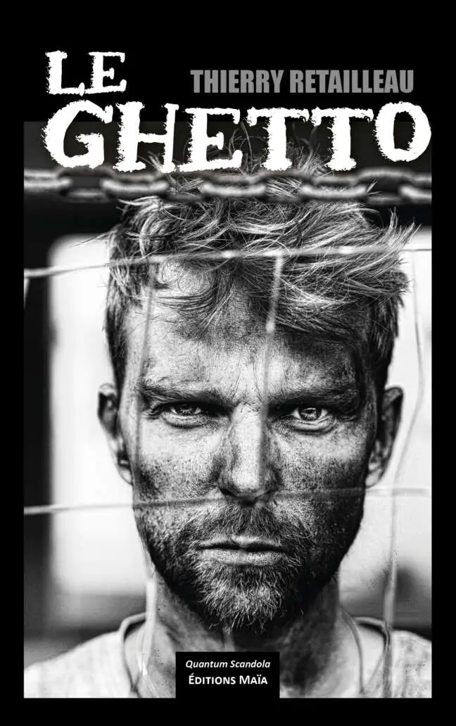 Thierry Retailleau, Le Ghetto