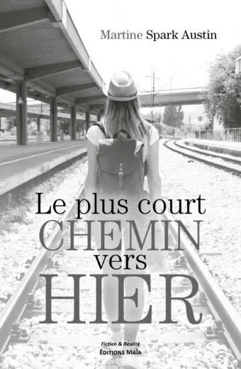 Martine Spark Austin, Le plus court chemin vers hier