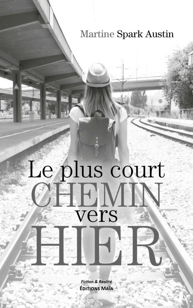 Martine Spark Austin, Le plus court chemin vers hier