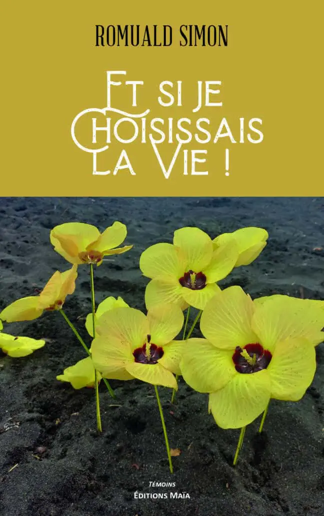 Romuald Simon, Et si je choisissais la vie !