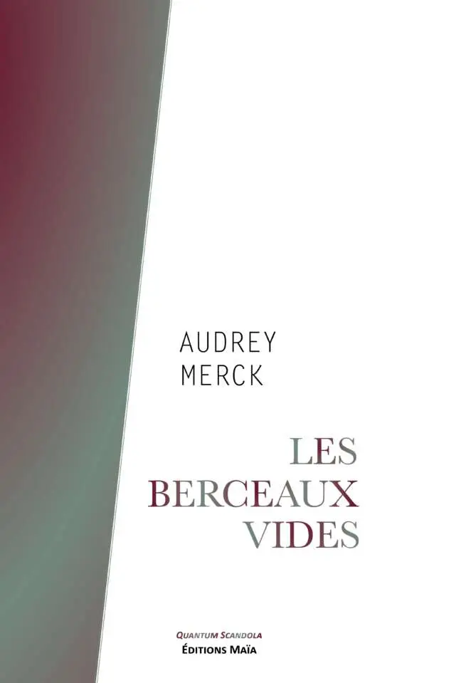 Audrey Merck, Les Berceaux vides