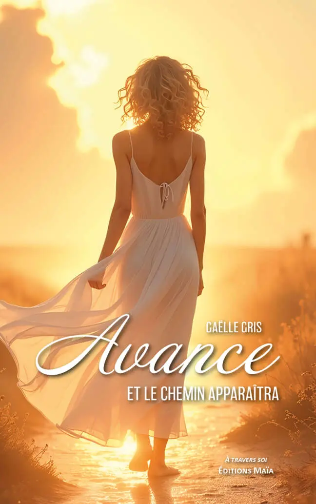 Gaëlle Gris - Avance et le chemin apparaîtra