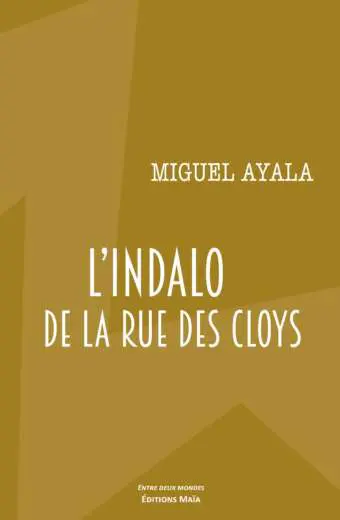 Miguel Ayala, L'Indalo de la rue des Cloys