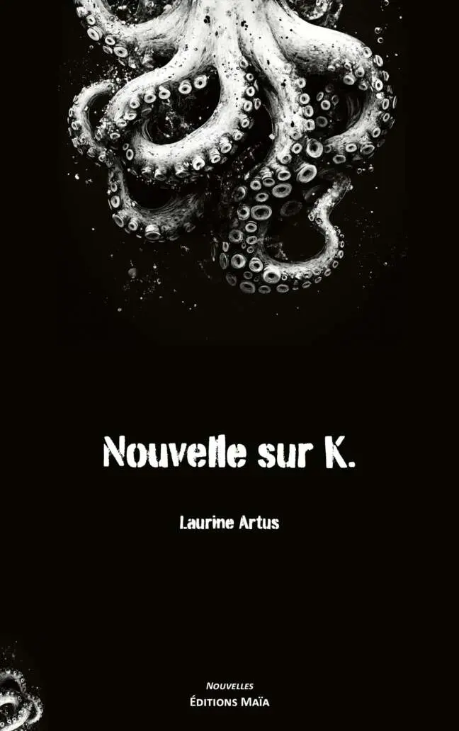 Laurine Artus - Nouvelle sur K.
