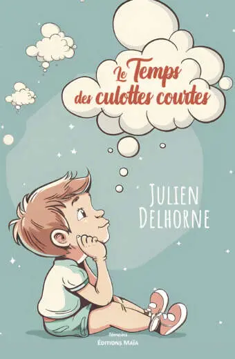 Julien Delhorne, Le Temps des culottes courtes